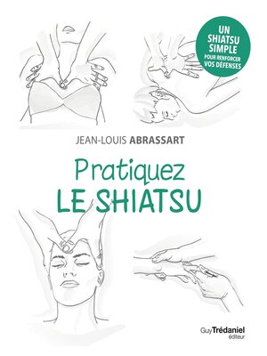 cover image of Pratiquez le shiatsu